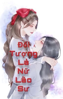 [ĐNHĐ][Edit]Đối Tượng Là Nữ Lão Sư