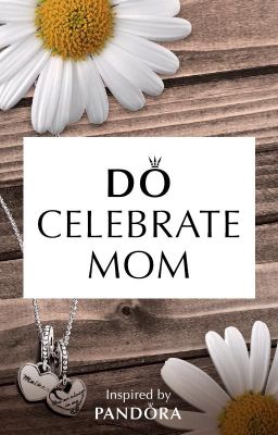 Do Celebrate Mom By @cheytaylor1