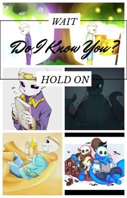 Do I Know You - Dreamtale Au-