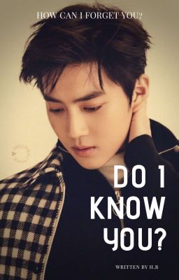 Do I know You? | Exo Suho