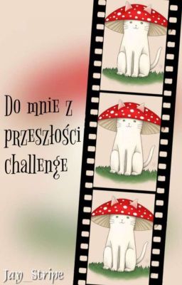 Do mnie z przeszłości challange