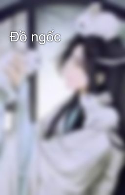 Đồ ngốc