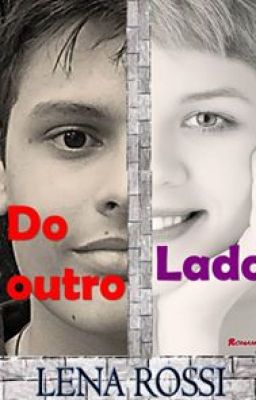 Do outro Lado (Repostando) Duas Vezes Por Semana. ♡Completo na Amazon♡