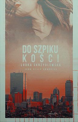 Do szpiku kości | Seria bostońska #2 | ZOSTANIE WYDANE