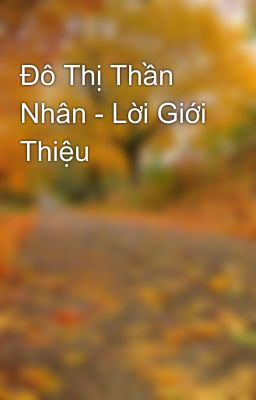 Đô Thị Thần Nhân - Lời Giới Thiệu