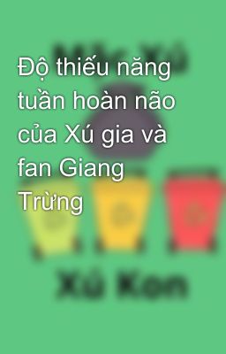 Độ thiếu năng tuần hoàn não của Xú gia và fan Giang Trừng