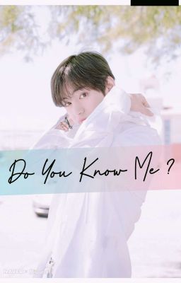 Do You Know Me? [BTS FF]