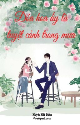 Đóa hoa ấy là tuyệt cảnh trong mưa