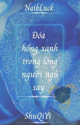 Đóa hồng xanh trong lòng người ngủ say