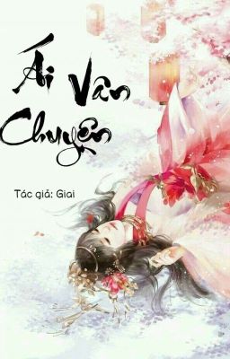 Đoản- Ái Vân chuyện