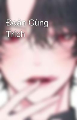 Đoản Cùng Trích