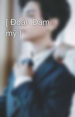 [ Đoản Đam mỹ ] 