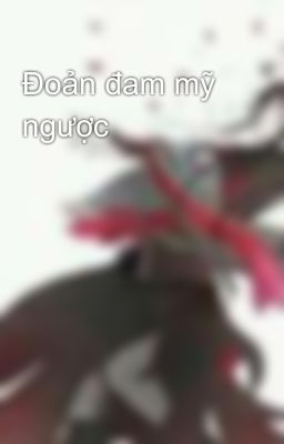 Đoản đam mỹ ngược