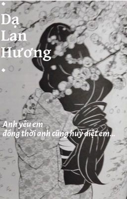 [đoản kny]•Dạ Lan Hương• [Doukoto]