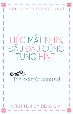 [Đoản] Liếc mắt nhìn, đâu đâu cũng tung hint