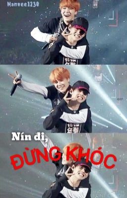 (ĐOẢN NGẮN) [VMin] Nín đi, đừng khóc!