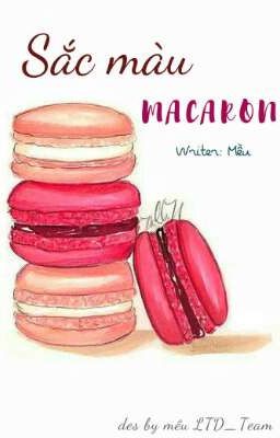 [Đoản] Sắc Màu Macaron 《Có H》