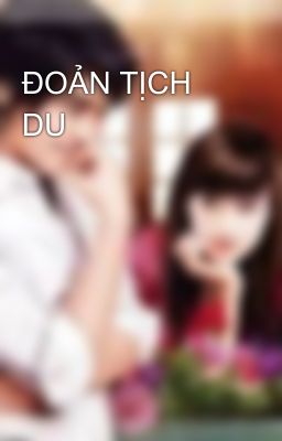 ĐOẢN TỊCH DU