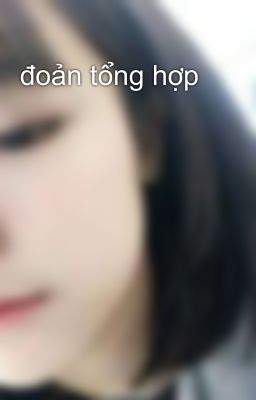 đoản tổng hợp