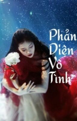 [ĐOẢN VĂN] Phản Diện Vô Tình