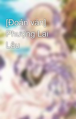 [Đoản văn] Phượng Lai Lâu