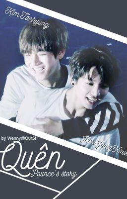 [Đoản/VKOOK]Quên - Pounce