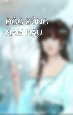 ĐỘC SỦNG NAM HẬU