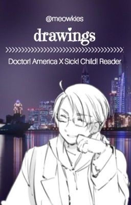 Doctor! America X Sick! Child! Reader - Drawings