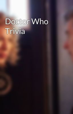 Doctor Who Trivia