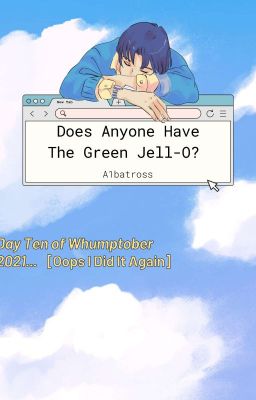 Does Anyone Have The Green Jell-O?