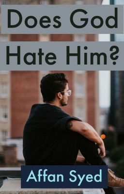 Does God Hate Him?