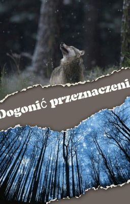 Dogonić przeznaczenie