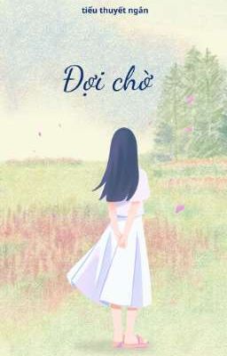 đợi anh đến hết cuộc đời