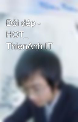 Đôi dép - HOT_ ThienAnh IT