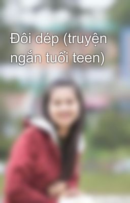 Đôi dép (truyện ngắn tuổi teen)