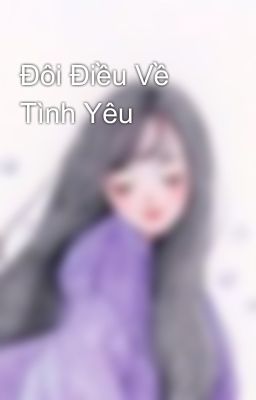 Đôi Điều Về Tình Yêu 