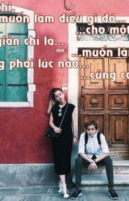 Đôi khi muốn làm gì cho ai đó, đâu cần lý do, đơn giản chỉ là muốn làm thôi.