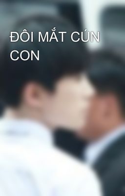 ĐÔI MẮT CÚN CON