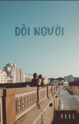ĐÔI NGƯỜI 《LENAMIU》