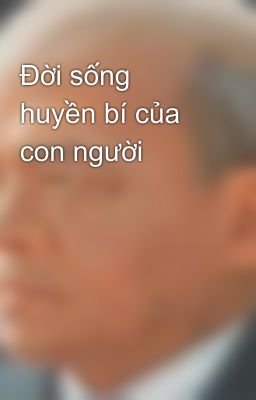 Đời sống huyền bí của con người