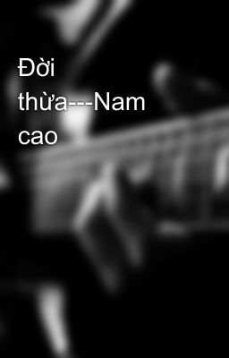 Đời thừa---Nam cao