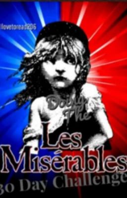 Doing The Les Misérables 30 Day Challenge