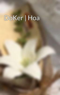 DoKer | Hoa