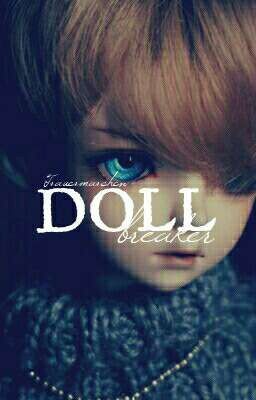 Doll Breaker