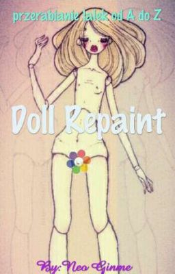 Doll Repaint, czyli przerabianie lalek od A do Z