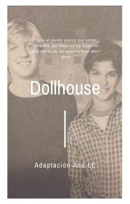 Dollhouse (LawRusso) [Adaptación]