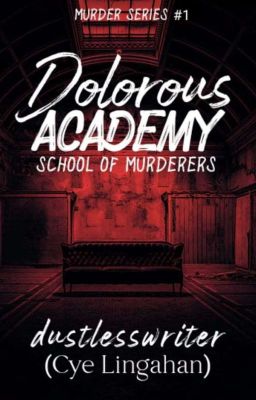 Dolorous Academy: School For Murderers | COMPLETED