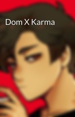 Dom X Karma