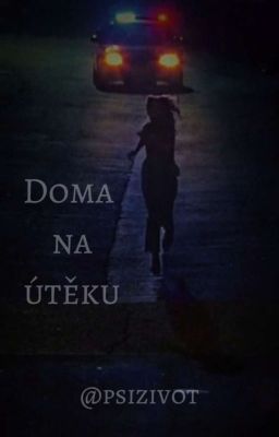 Doma na útěku [Short story]