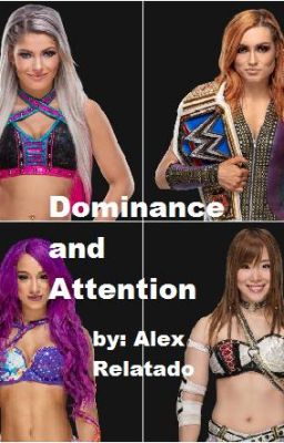 Dominance and Attention (A WWE Fanfic)